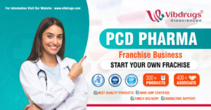 Why Vibdrugs Biosciences Is the Best Pharma Franchise Partner for You?